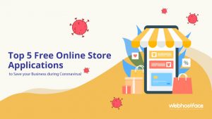 Read more about the article Top 5 Free Online Store Applications to Save your Business during Coronavirus!